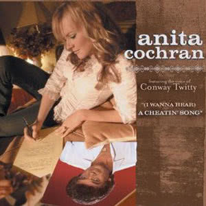 ดาวน์โหลดและฟังเพลง (I Wanna Hear) A Cheatin' Song [feat. Conway Twitty] พร้อมเนื้อเพลงจาก Anita Cochran