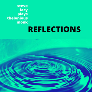 อัลบัม Reflections ศิลปิน Steve Lacy