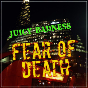 Dengarkan Fear of Death (Raw Cut) (Explicit) lagu dari Juicy Badness dengan lirik