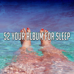 52 Your Album For Sleep dari The Sleep Specialist