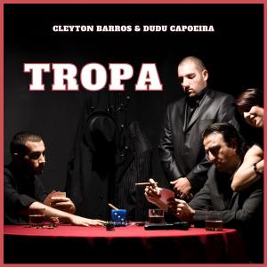 ดาวน์โหลดและฟังเพลง TROPA (Explicit) พร้อมเนื้อเพลงจาก Cleyton Barros