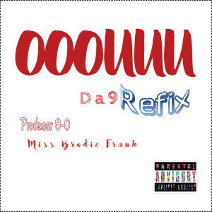 Miss Brodie Frank的專輯OOOUUU (Da9Refix) (Explicit)