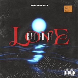Album Called it Love (Explicit) from Gen Neo
