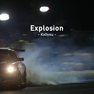 Dengarkan lagu Explosion (Explicit) nyanyian Kxllyxu dengan lirik