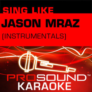 收聽ProSound Karaoke Band的I'm Yours (Karaoke Lead Vocal Demo) [In the Style of Jason Mraz]歌詞歌曲