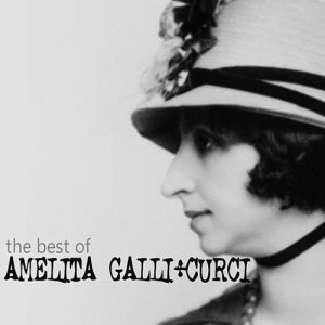 อัลบัม The Best of Amelita Galli-Curci ศิลปิน Amelita Galli-Curci