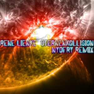 收听René Lienke的Sternenkollision (Nydfry Remix)歌词歌曲
