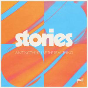 Stories的專輯Ain't Nothing Like The Real Thing