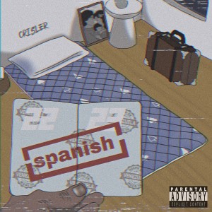 收聽Crisler的Spanish (Explicit)歌詞歌曲