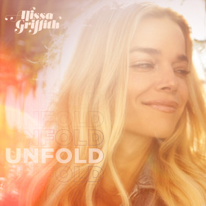 收聽Alissa Griffith的Unfold歌詞歌曲