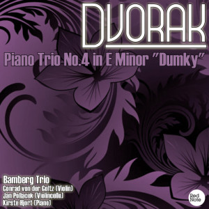 Bamberg Trio的專輯Dvorak: Piano Trio No.4 in E Minor "Dumky"