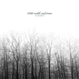 Album Wet With Sad Rain oleh Albero