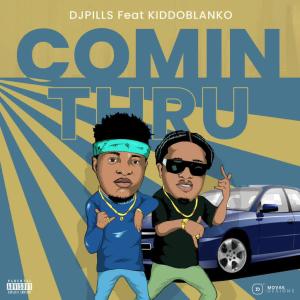 Album COMIN THRU (feat. KIDO BLANKO) from DJ Pills