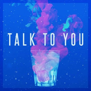收聽Tarn PK的Talk To You歌詞歌曲