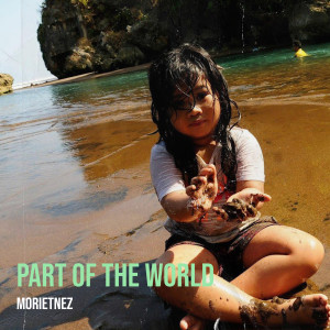 Part of the World dari Morietnez