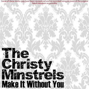 收聽The Christy Minstrels的Make It With You歌詞歌曲