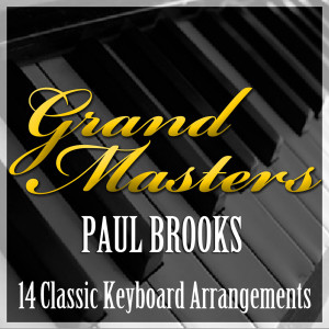 Paul Brooks的專輯Grand Masters - 14 Classic Keyboard Arrangements