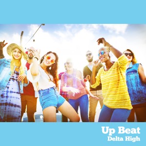 收聽Delta High的Up Beat歌詞歌曲