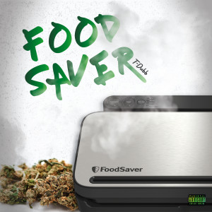 Listen to Food Saver (Explicit) song with lyrics from T-Dubb