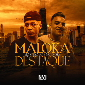 收聽MC Vitão JC的Maloka Destaque (Explicit)歌詞歌曲