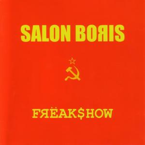 ดาวน์โหลดและฟังเพลง Freakshow (UK single release) พร้อมเนื้อเพลงจาก Salon Boris