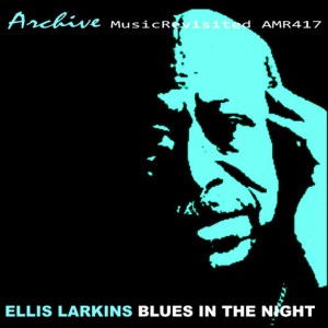 อัลบัม Blues In The Night ศิลปิน Ellis Larkins