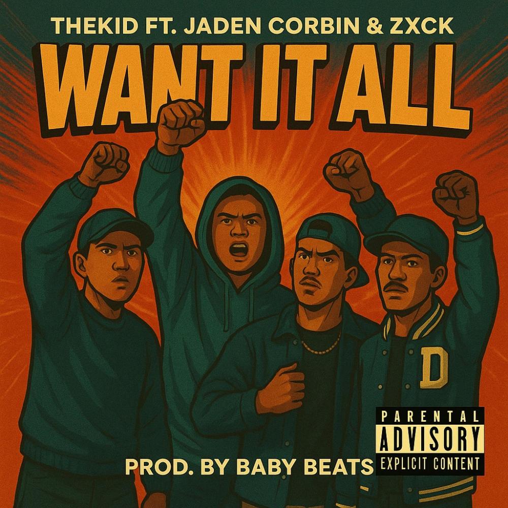 Want it all (feat. JADEN CORBIN & Zaxk) (Explicit)