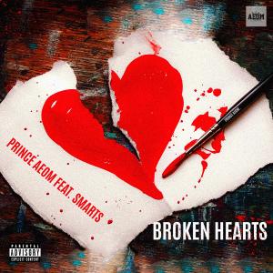Prince AEOM的專輯BROKEN HEARTS (feat. SMARTS) [Explicit]