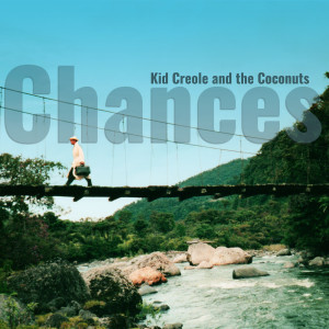 Album Chances oleh Kid Creole And The Coconuts