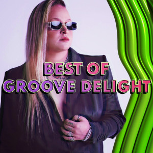 Groove Delight的專輯Best Of Groove Delight