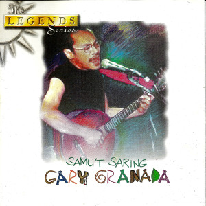 The Legends Series: Samu't Saring dari Gary Granada