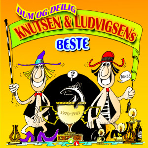Knutsen & Ludvigsen的專輯Dum og deilig - Knutsen & Ludvigsens beste