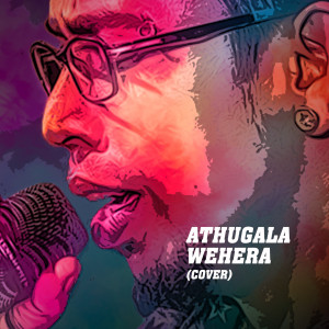 Listen to Athugala Wehera (Cover) song with lyrics from Asadithaya