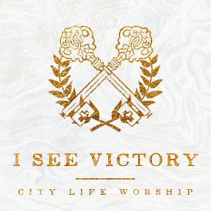 Listen to I See Victory song with lyrics from City Life Worship