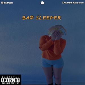 Brivas的專輯Bad Sleeper (feat. David Efesse) [Explicit]