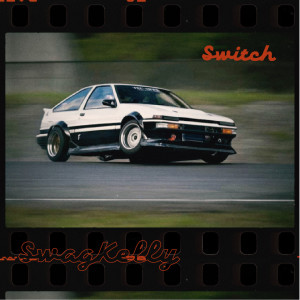 Listen to Switch (完整版) song with lyrics from SwagKelly