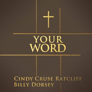 อัลบัม Your Word - Single ศิลปิน Cindy Cruse Ratcliff