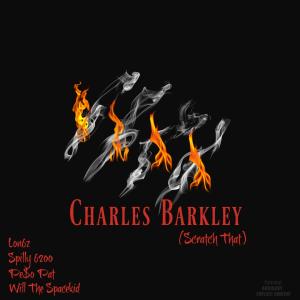 ดาวน์โหลดและฟังเพลง Charles Barkley (feat. Lon6z, Spilly 6200 & Will The Spacekid) (Explicit) พร้อมเนื้อเพลงจาก Payday Pat