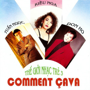 ดาวน์โหลดและฟังเพลง Comment Ça Va พร้อมเนื้อเพลงจาก Kiều Nga