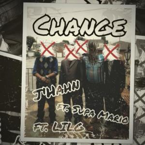 ดาวน์โหลดและฟังเพลง Change (feat. LilG & Supa Mario) (Explicit) พร้อมเนื้อเพลงจาก J'Hahn Johnson