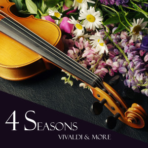 Antonio Vivaldi的專輯"4 Seasons" & Other Works - Vivaldi & More