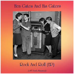 Listen to Juke Box Rock (Remastered 2018) song with lyrics from Hen Gates And His Gaters