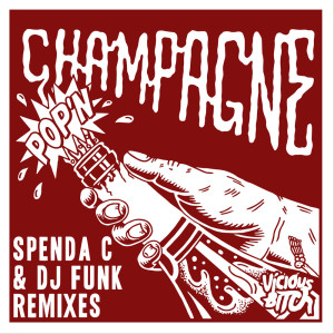 DJ Funk的專輯Pop'n Champagne [REMIXES] (Explicit)