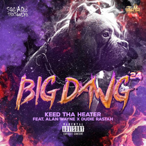Album Big Dawg '24 (Explicit) from Keed tha Heater