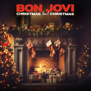 อัลบัม Christmas Isn’t Christmas ศิลปิน Bon Jovi