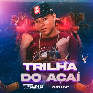 Album TRILHA DO AÇAI from McThiaguinho