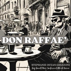 ดาวน์โหลดและฟังเพลง Don Raffaè พร้อมเนื้อเพลงจาก Stephanie Ocean Ghizzoni
