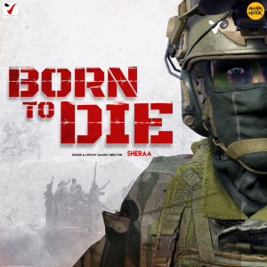 Dengarkan Born To Die lagu dari Sheraa dengan lirik