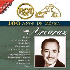 อัลบัม RCA 100 Años De Musica ศิลปิน Luis Arcaraz