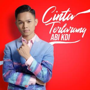 Dengarkan lagu Cinta Terlarang nyanyian Abi KDI dengan lirik